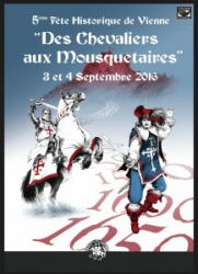 Fête historique de Vienne 2016, Des chevaliers aux mousquetaires - Vienne, Auvergne-Rhône-Alpes