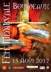 Fête Médiévale de Bourdeaux 2017 - La Légende d'Alberte de Poitiers - Bourdeaux, Auvergne-Rhône-Alpes