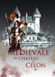 La Médiévale du Château de Celon - Celon, Centre-Val de Loire