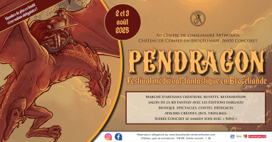 Pendragon – Festival médiéval‑fantastique en Brocéliande - Concoret, Bretagne
