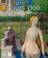 Exposition permanente à Tours - 'Tours 1500, capitale des arts' Entre le Moyen-A... - Tours, Centre-Val de Loire